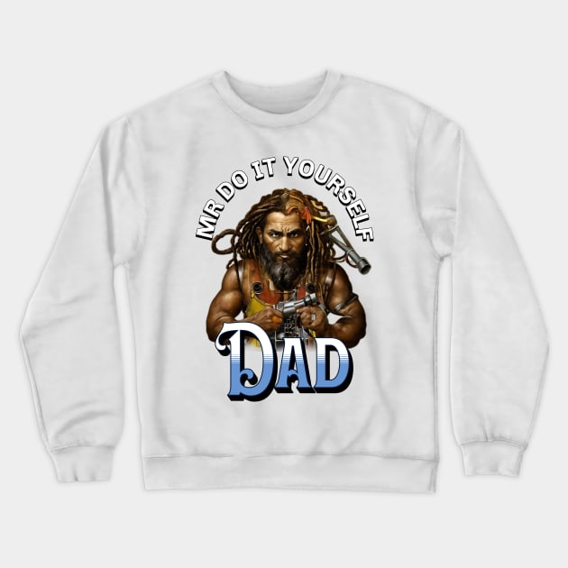 Mr Do it yourself Dad Crewneck Sweatshirt by Simply Glitter Designs